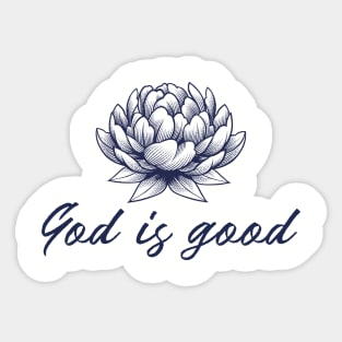 Christian Quote: God Is Good Sticker